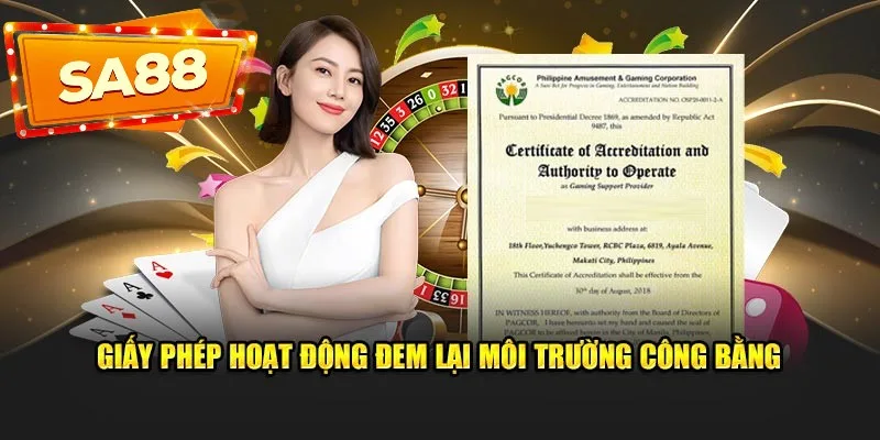 Giấy phép hoạt động SA88 đóng vai trò quan trọng